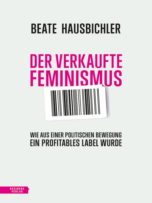 Title details for Der verkaufte Feminismus by Beate Hausbichler - Available